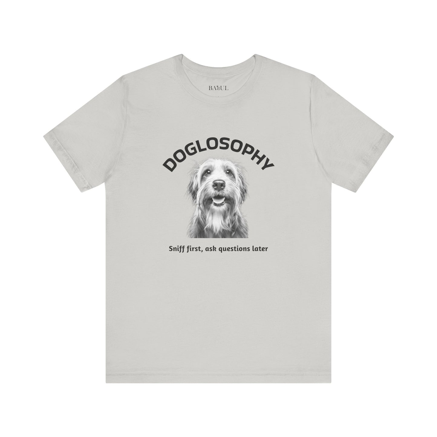 Doglosophy Unisex Jersey Short Sleeve Tee –  "Sniff first, ask questions later" Design