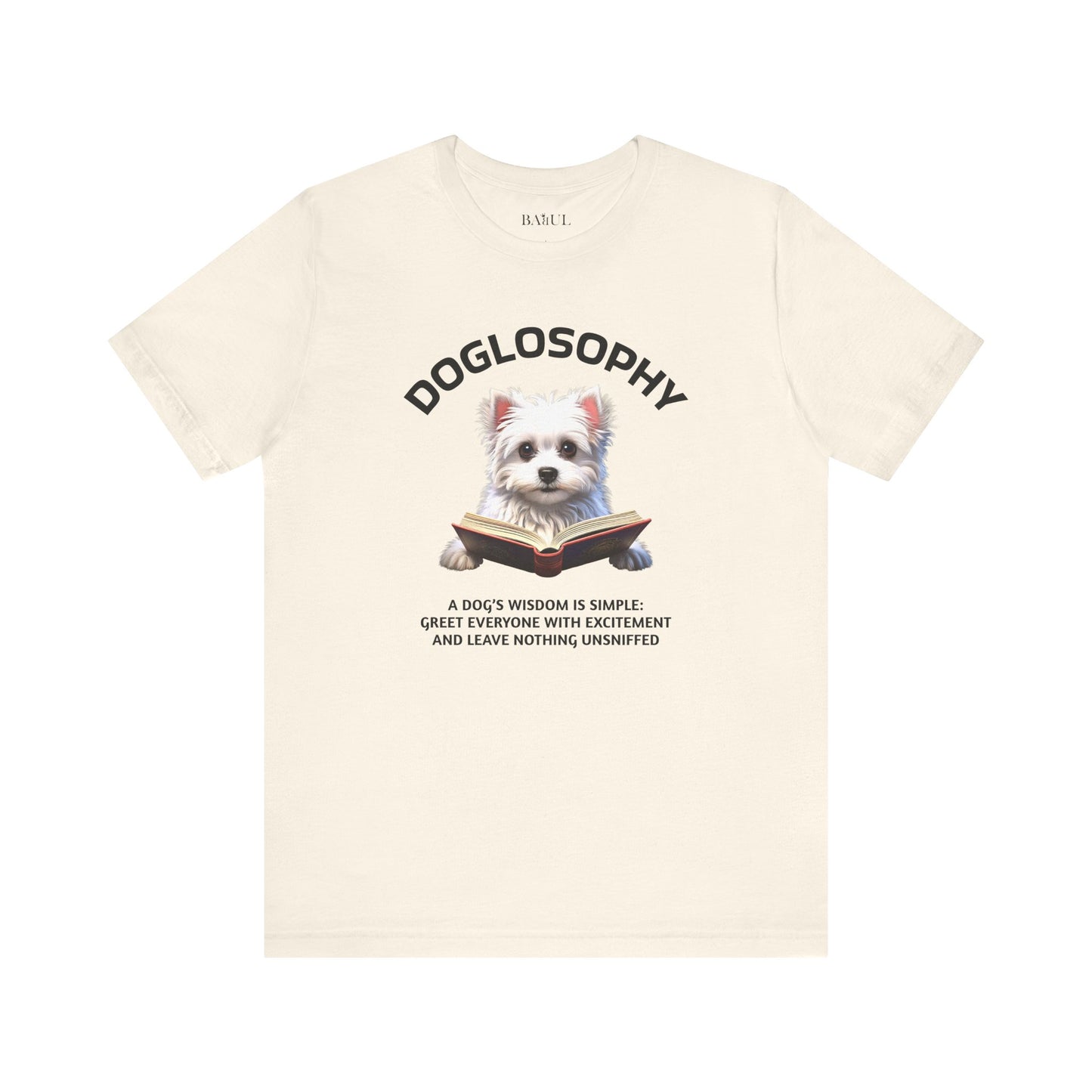 Doglosophy Unisex Jersey Short Sleeve Tee –  "A Dog's wisdom is simple" Design