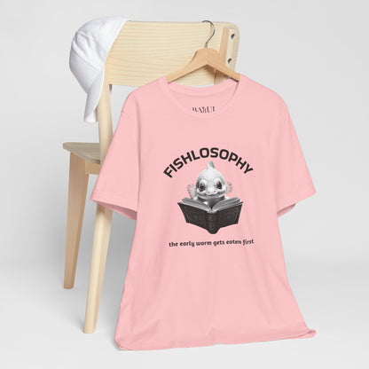 Maglietta a maniche corte unisex Fishlosophy – I vermi che hanno fretta vengono mangiati per primi.