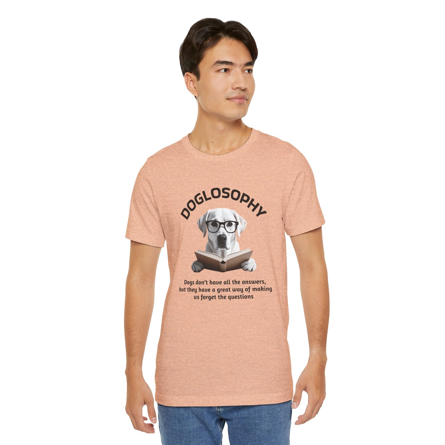 Maglietta a maniche corte unisex Doglosophy – Design "I cani non hanno tutte le risposte"