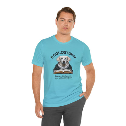 Maglietta a maniche corte unisex Doglosophy – Design "I cani sono come gli umani ma senza difetti"