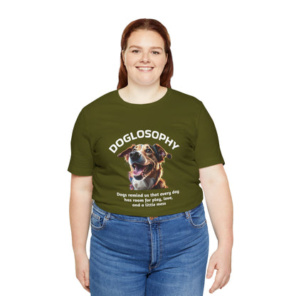 Maglietta a maniche corte unisex Doglosophy – Design "I Cani ci ricordano che ogni giorno c'è tempo per giocare, per amare e per fare un pò di confusione"