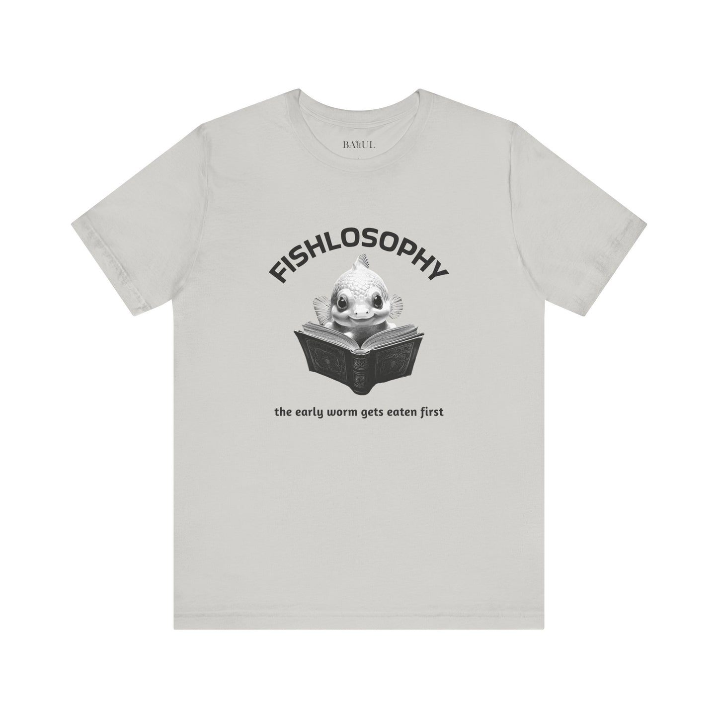 Maglietta a maniche corte unisex Fishlosophy – I vermi che hanno fretta vengono mangiati per primi.