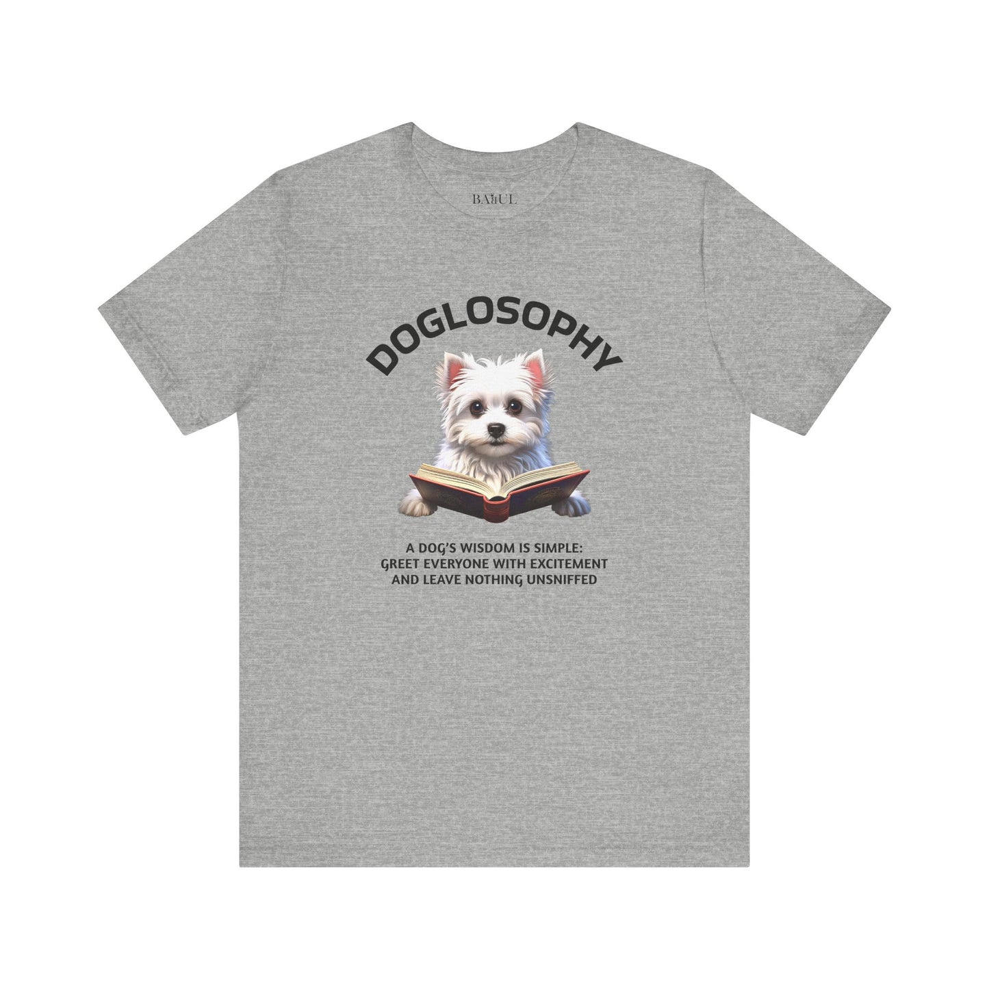 Doglosophy Unisex Jersey Short Sleeve Tee –  "A Dog's wisdom is simple" Design