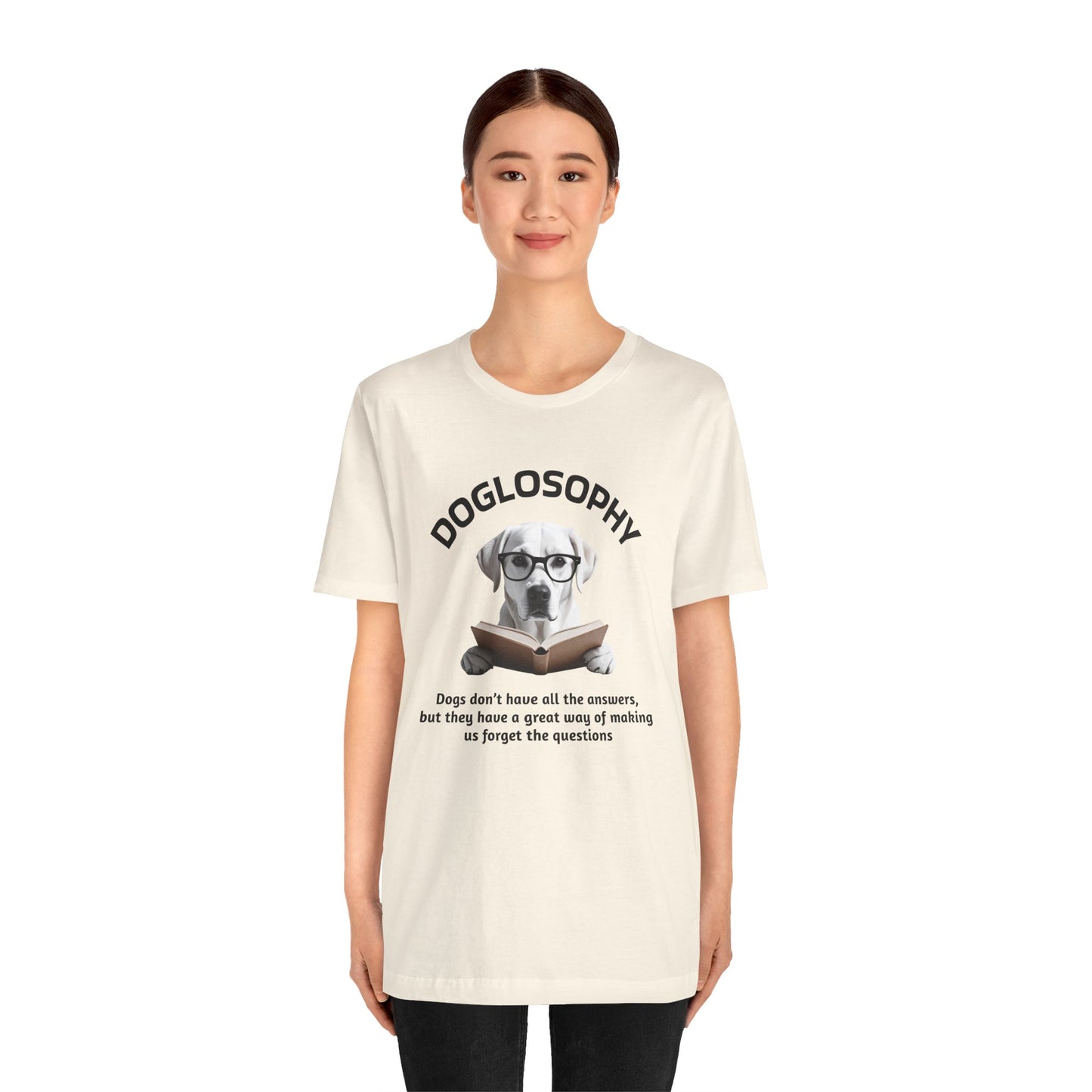 Maglietta a maniche corte unisex Doglosophy – Design "I cani non hanno tutte le risposte"