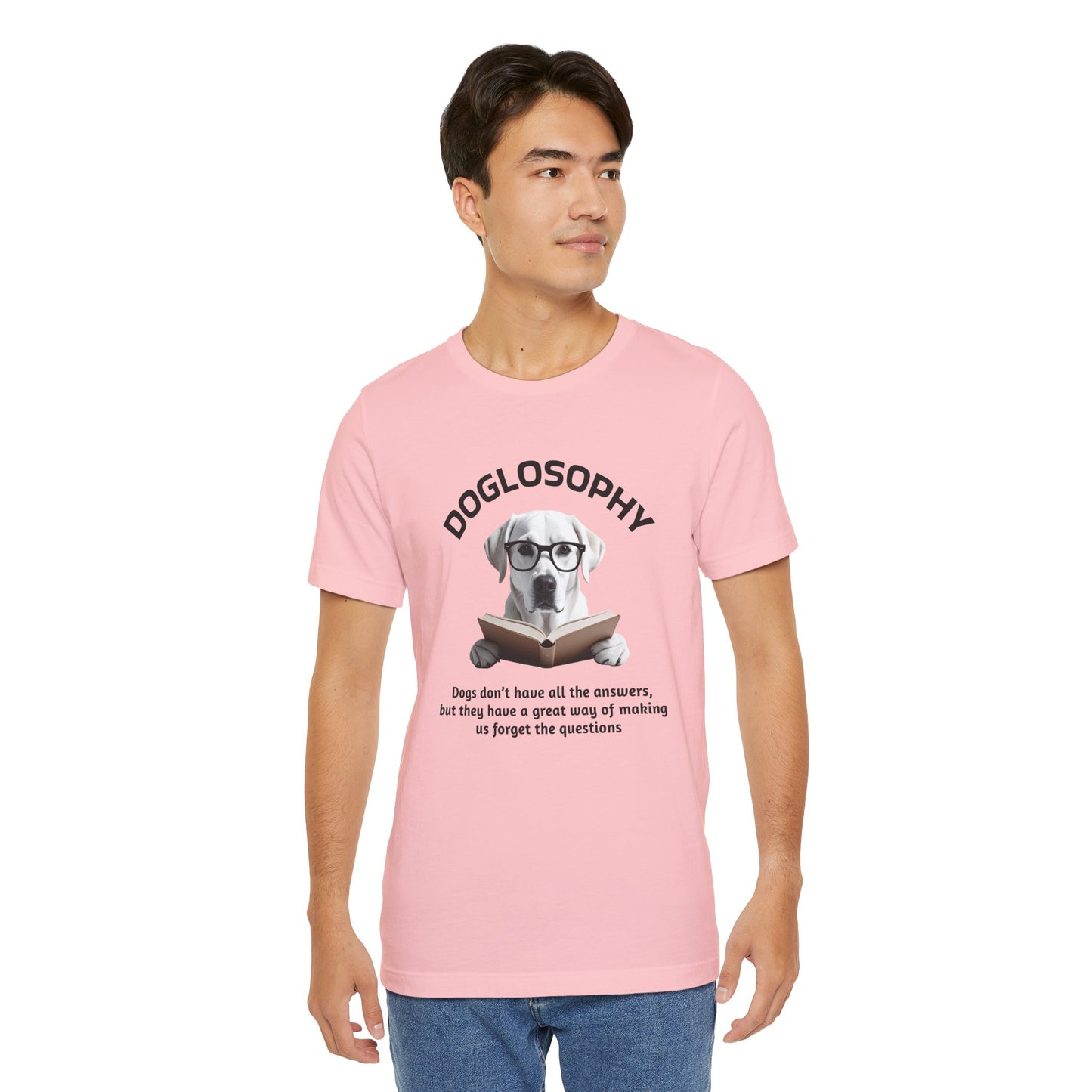Maglietta a maniche corte unisex Doglosophy – Design "I cani non hanno tutte le risposte"