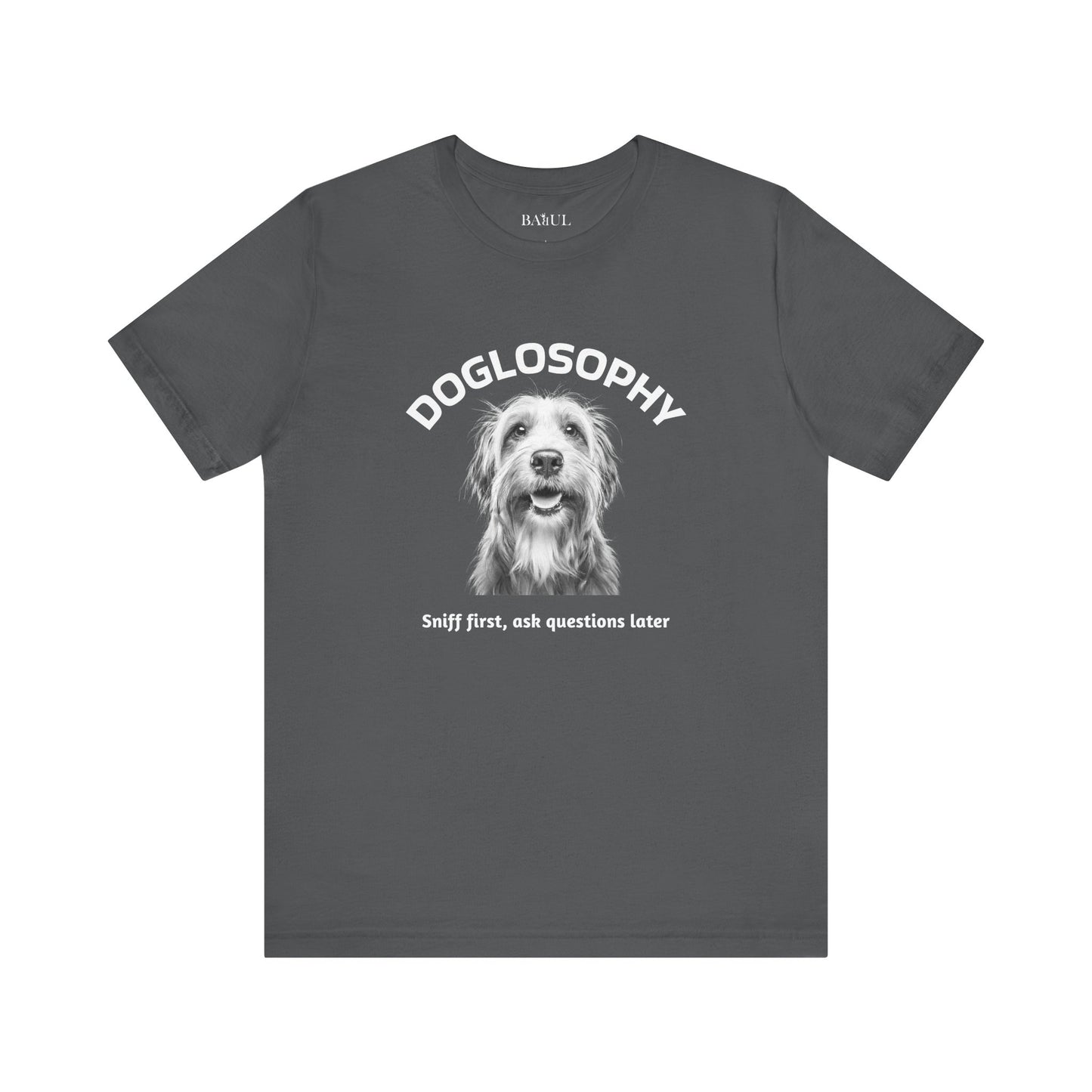 Doglosophy Unisex Jersey Short Sleeve Tee –  "Sniff first, ask questions later" Design