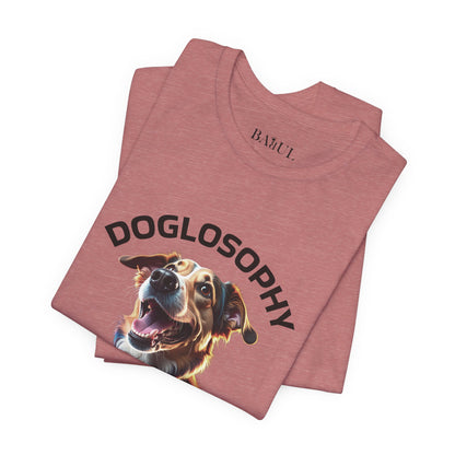 Maglietta a maniche corte unisex Doglosophy – Design "I Cani ci ricordano che ogni giorno c'è tempo per giocare, per amare e per fare un pò di confusione"