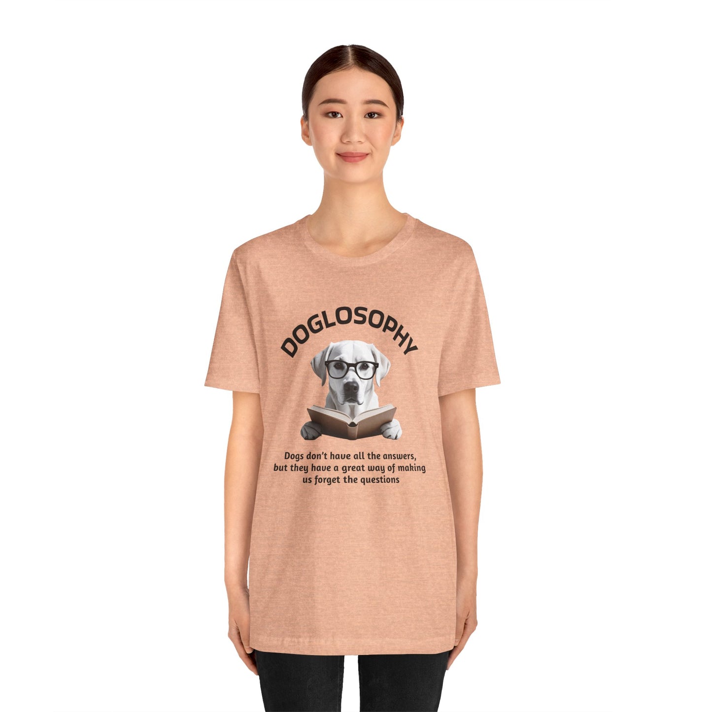 Maglietta a maniche corte unisex Doglosophy – Design "I cani non hanno tutte le risposte"