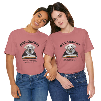 Maglietta a maniche corte unisex Doglosophy – Design "I cani sono come gli umani ma senza difetti"