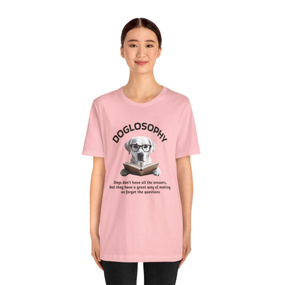 Maglietta a maniche corte unisex Doglosophy – Design "I cani non hanno tutte le risposte"