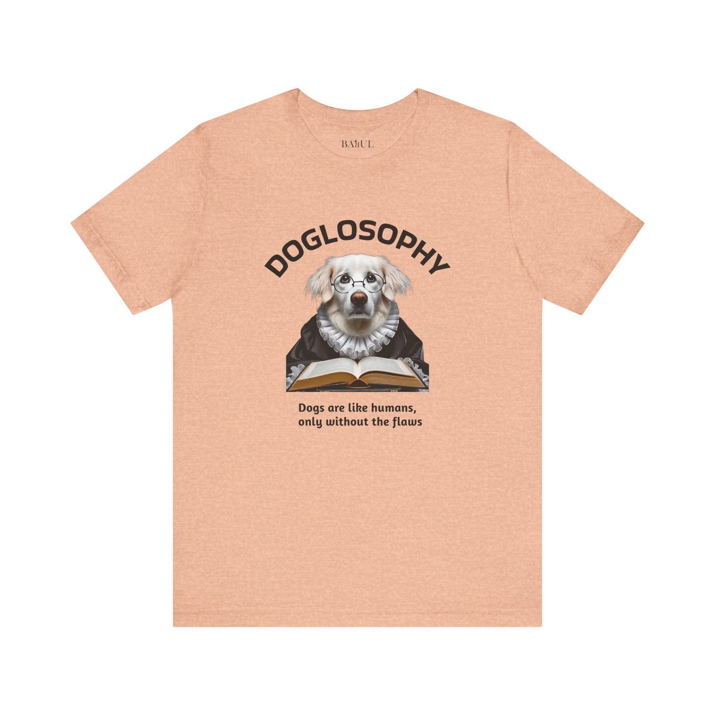 Maglietta a maniche corte unisex Doglosophy – Design "I cani sono come gli umani ma senza difetti"