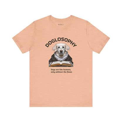 Maglietta a maniche corte unisex Doglosophy – Design "I cani sono come gli umani ma senza difetti"
