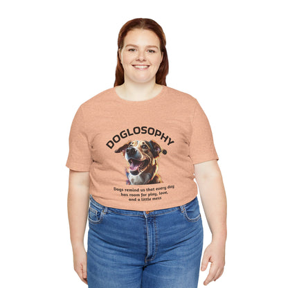 Maglietta a maniche corte unisex Doglosophy – Design "I Cani ci ricordano che ogni giorno c'è tempo per giocare, per amare e per fare un pò di confusione"