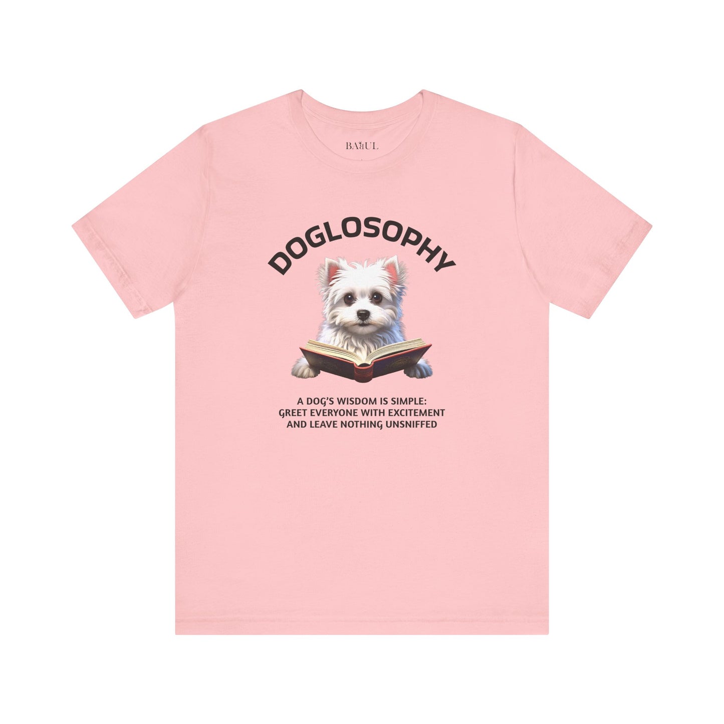Doglosophy Unisex Jersey Short Sleeve Tee –  "A Dog's wisdom is simple" Design