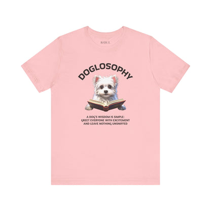 Doglosophy Unisex Jersey Short Sleeve Tee –  "A Dog's wisdom is simple" Design