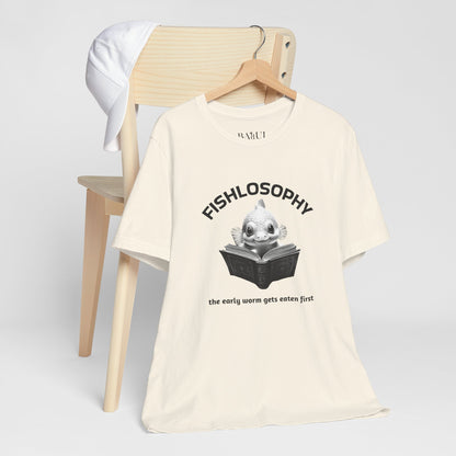 Maglietta a maniche corte unisex Fishlosophy – I vermi che hanno fretta vengono mangiati per primi.