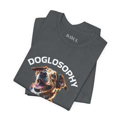Maglietta a maniche corte unisex Doglosophy – Design "I Cani ci ricordano che ogni giorno c'è tempo per giocare, per amare e per fare un pò di confusione"
