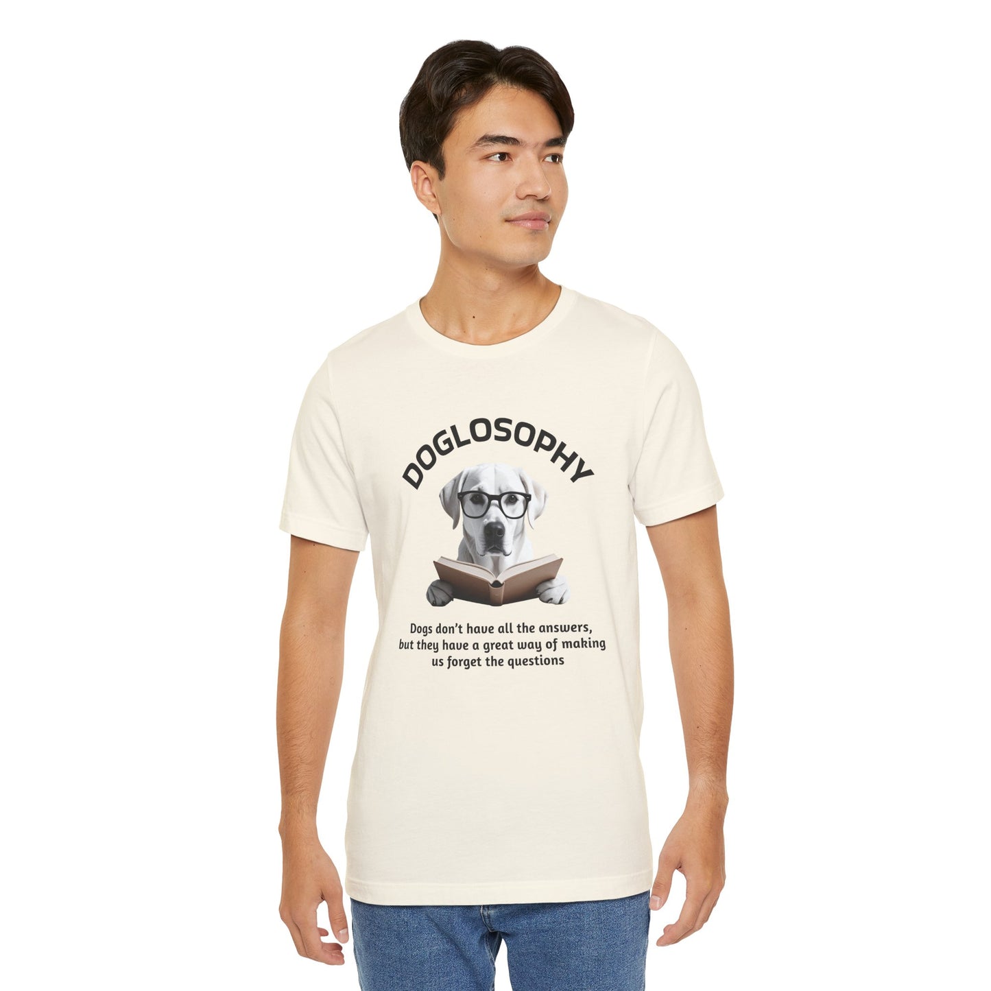 Maglietta a maniche corte unisex Doglosophy – Design "I cani non hanno tutte le risposte"