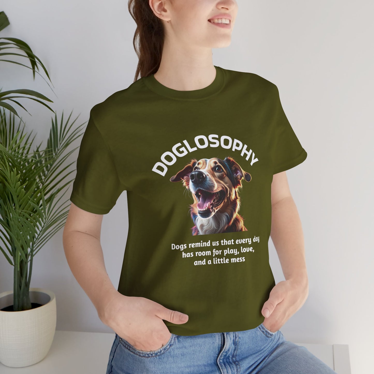 Maglietta a maniche corte unisex Doglosophy – Design "I Cani ci ricordano che ogni giorno c'è tempo per giocare, per amare e per fare un pò di confusione"