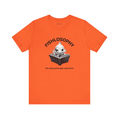 Maglietta a maniche corte unisex Fishlosophy – I vermi che hanno fretta vengono mangiati per primi.