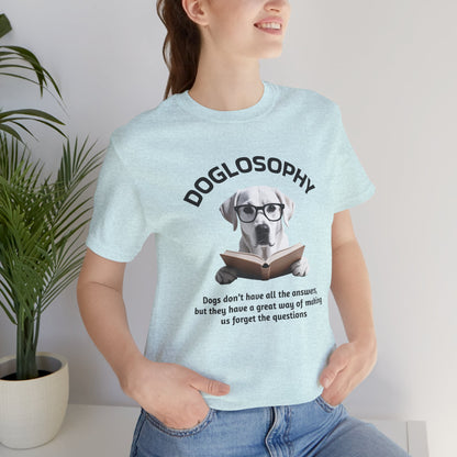 Maglietta a maniche corte unisex Doglosophy – Design "I cani non hanno tutte le risposte"