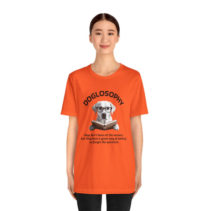 Maglietta a maniche corte unisex Doglosophy – Design "I cani non hanno tutte le risposte"