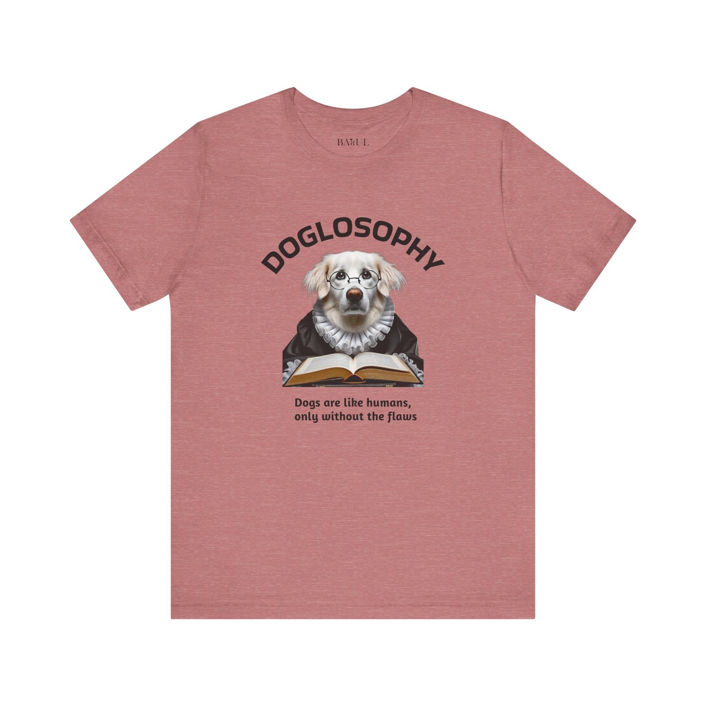 Maglietta a maniche corte unisex Doglosophy – Design "I cani sono come gli umani ma senza difetti"
