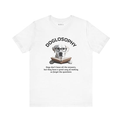 Maglietta a maniche corte unisex Doglosophy – Design "I cani non hanno tutte le risposte"