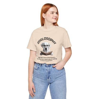 Maglietta a maniche corte unisex Doglosophy – Design "I cani non hanno tutte le risposte"