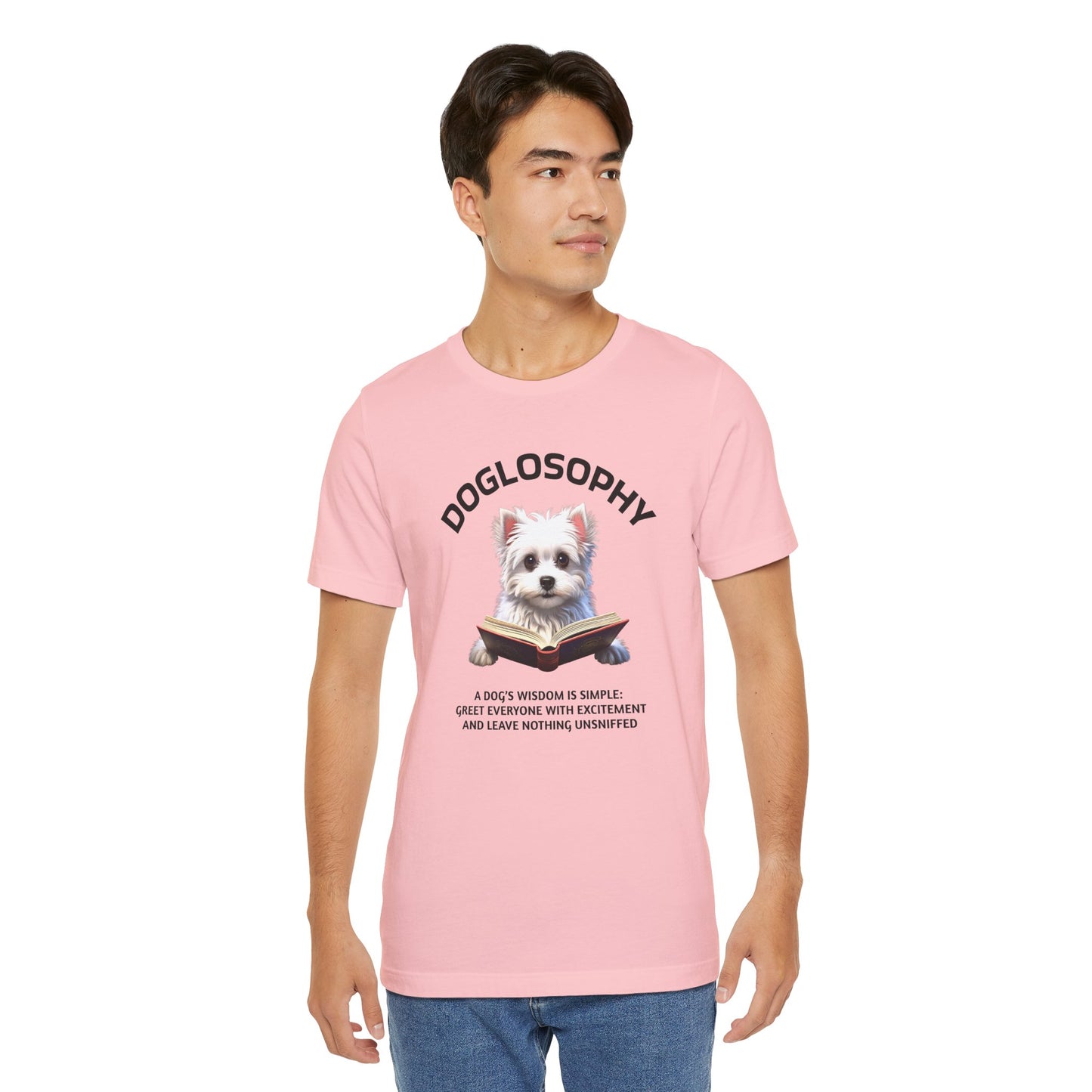 Doglosophy Unisex Jersey Short Sleeve Tee –  "A Dog's wisdom is simple" Design