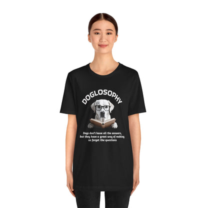 Maglietta a maniche corte unisex Doglosophy – Design "I cani non hanno tutte le risposte"