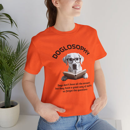 Maglietta a maniche corte unisex Doglosophy – Design "I cani non hanno tutte le risposte"