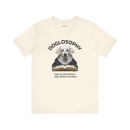 Maglietta a maniche corte unisex Doglosophy – Design "I cani sono come gli umani ma senza difetti"