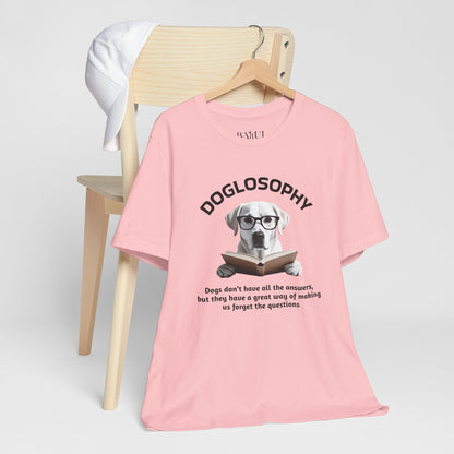 Maglietta a maniche corte unisex Doglosophy – Design "I cani non hanno tutte le risposte"