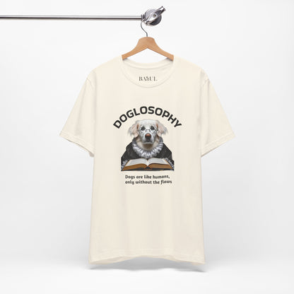 Maglietta a maniche corte unisex Doglosophy – Design "I cani sono come gli umani ma senza difetti"