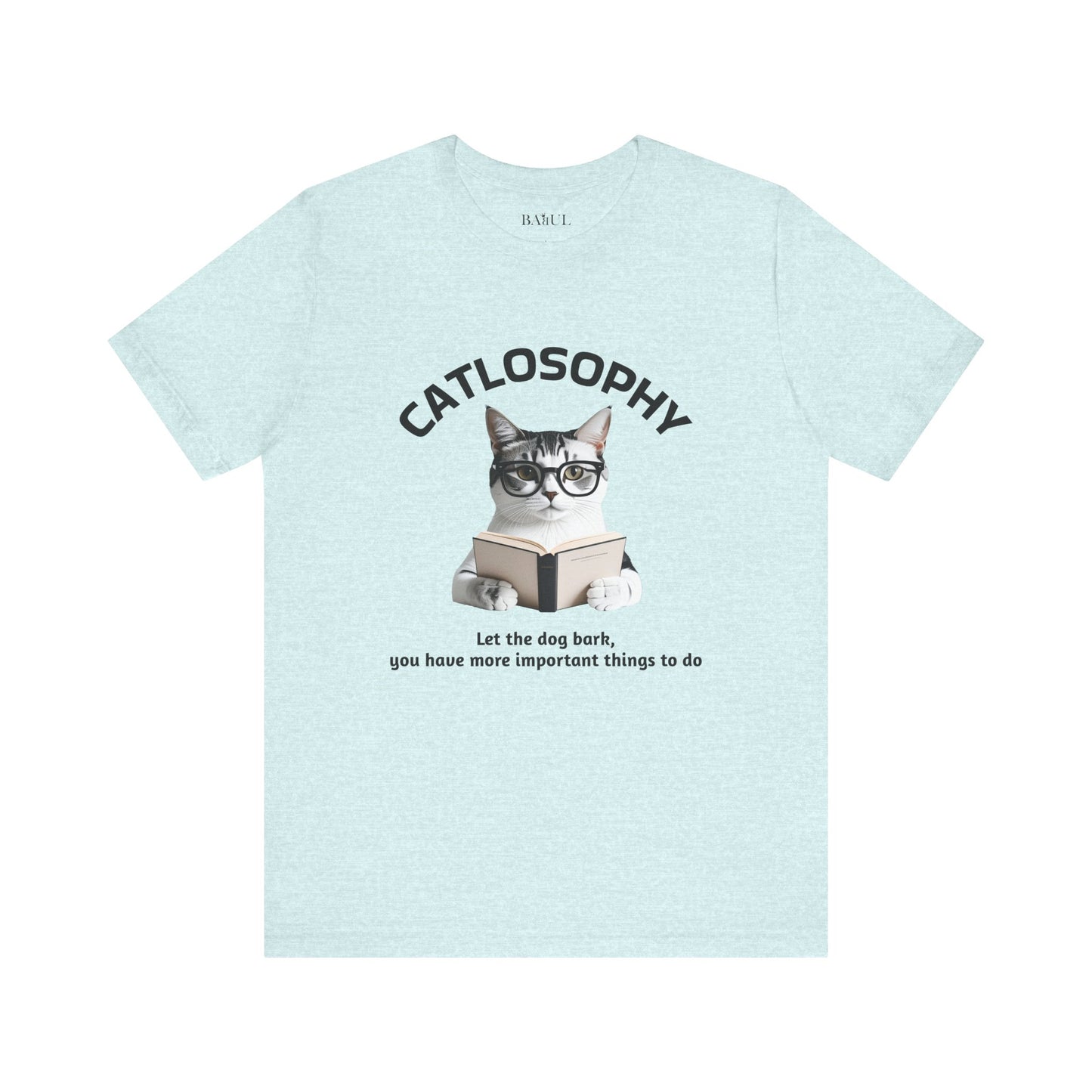 Maglietta a maniche corte unisex Catlosophy – Design "Lascia che il cane abbai"