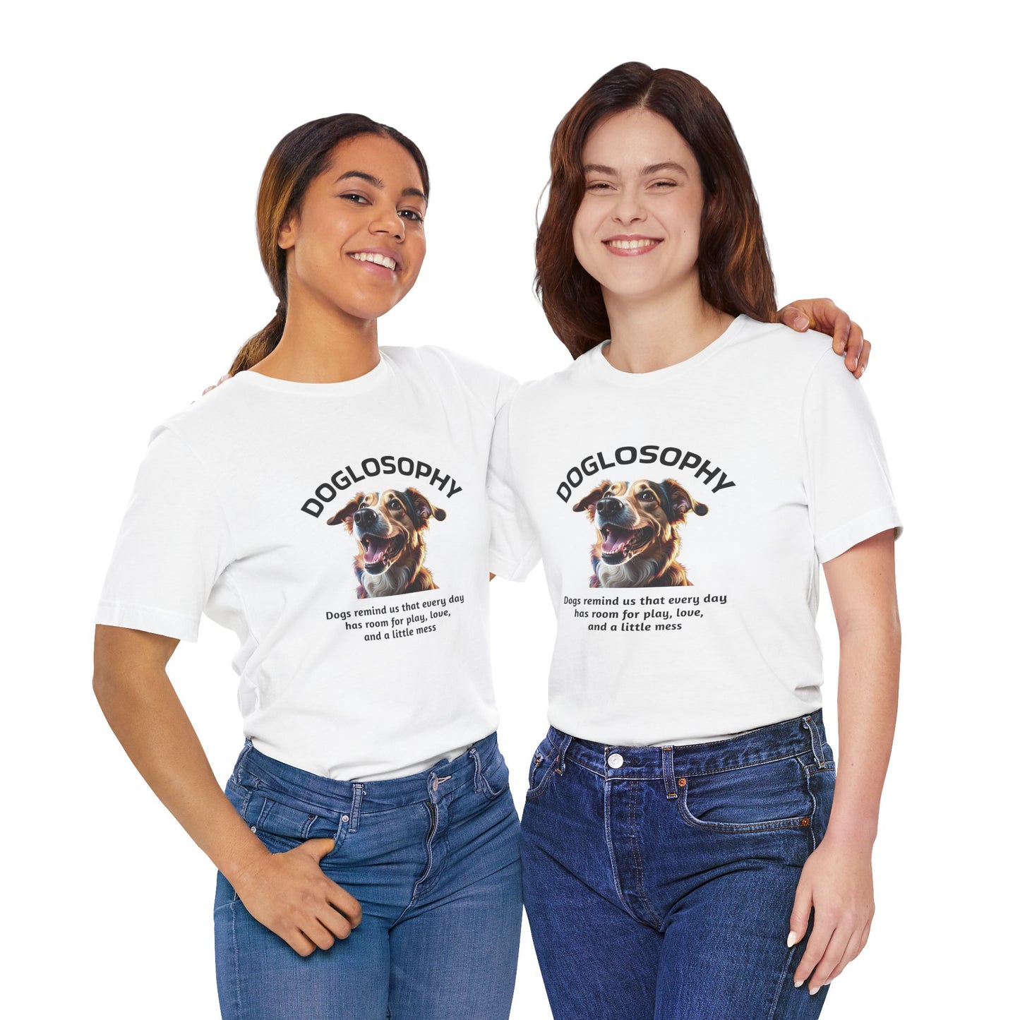 Maglietta a maniche corte unisex Doglosophy – Design "I Cani ci ricordano che ogni giorno c'è tempo per giocare, per amare e per fare un pò di confusione"