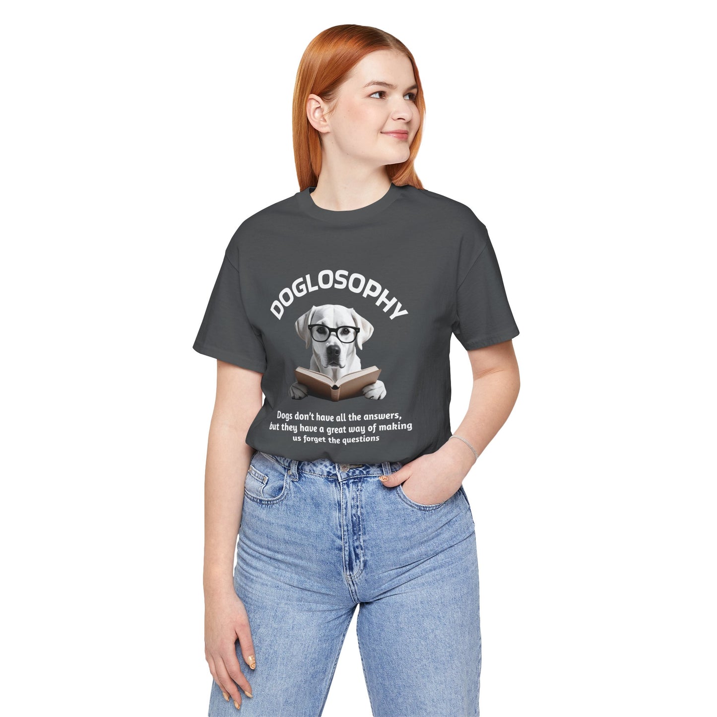 Maglietta a maniche corte unisex Doglosophy – Design "I cani non hanno tutte le risposte"