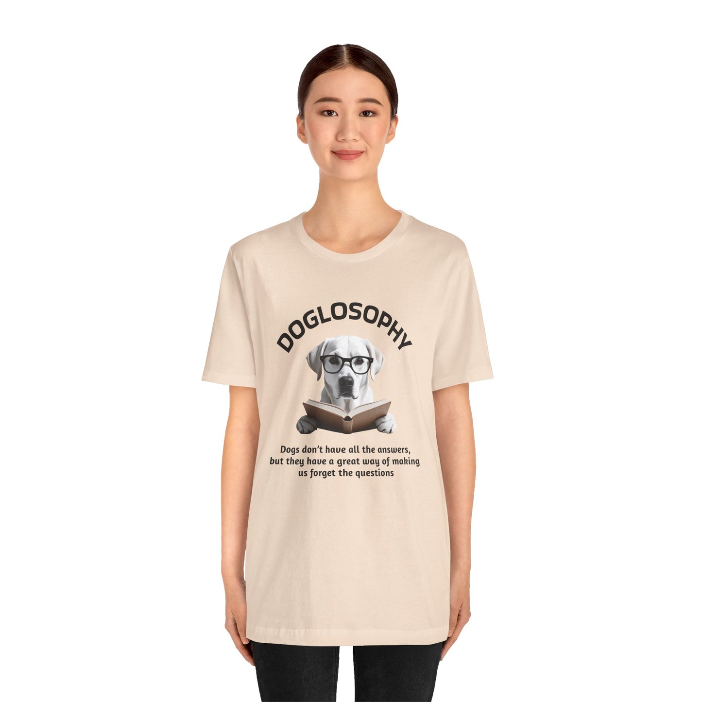 Maglietta a maniche corte unisex Doglosophy – Design "I cani non hanno tutte le risposte"