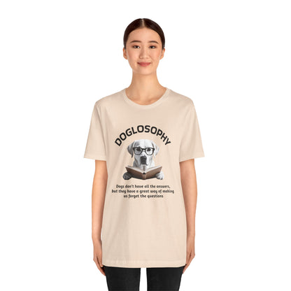 Maglietta a maniche corte unisex Doglosophy – Design "I cani non hanno tutte le risposte"