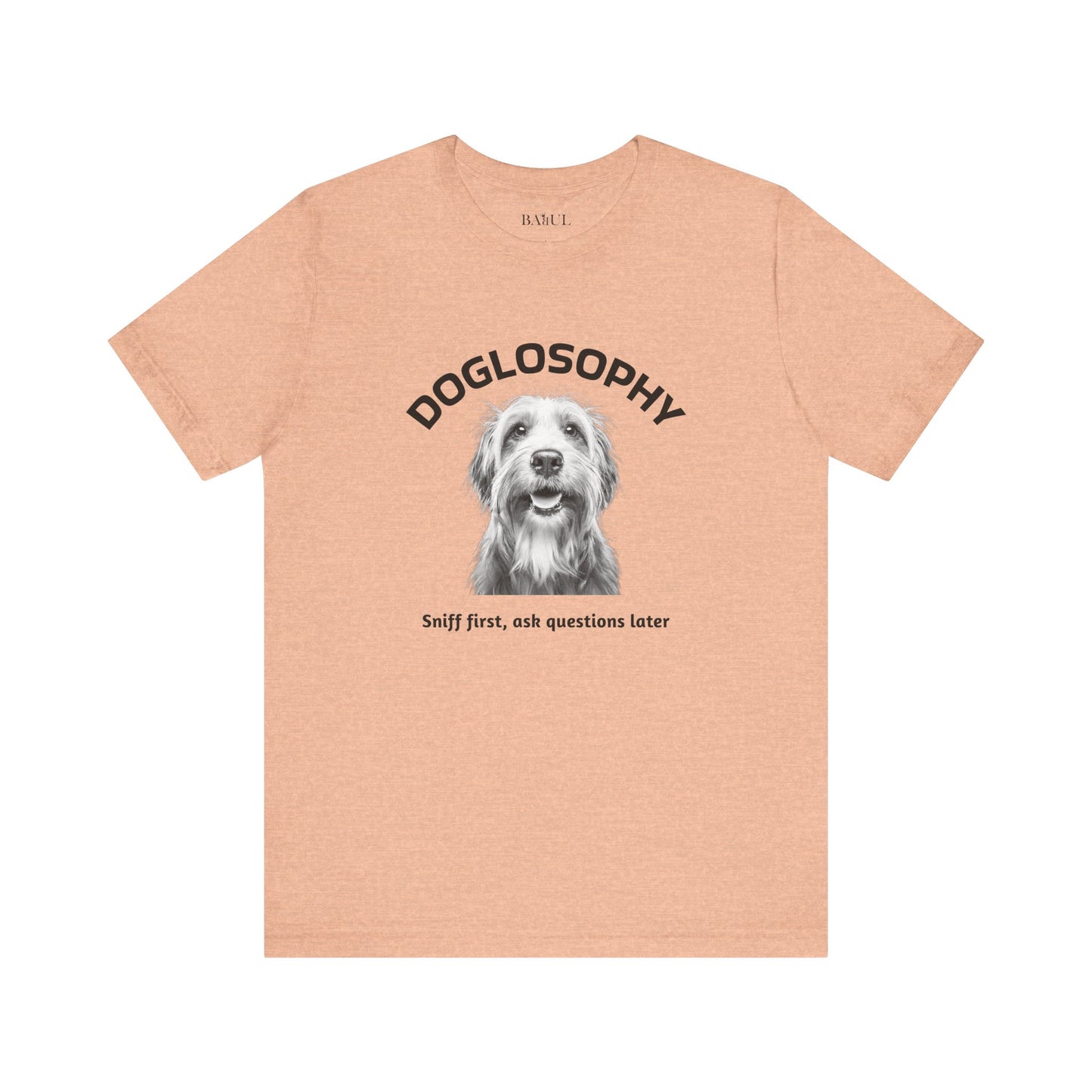 Doglosophy Unisex Jersey Short Sleeve Tee –  "Sniff first, ask questions later" Design