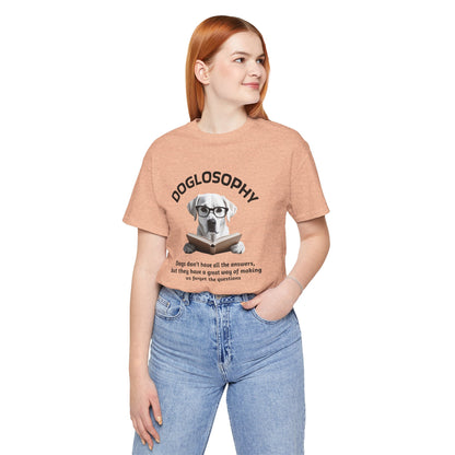 Maglietta a maniche corte unisex Doglosophy – Design "I cani non hanno tutte le risposte"