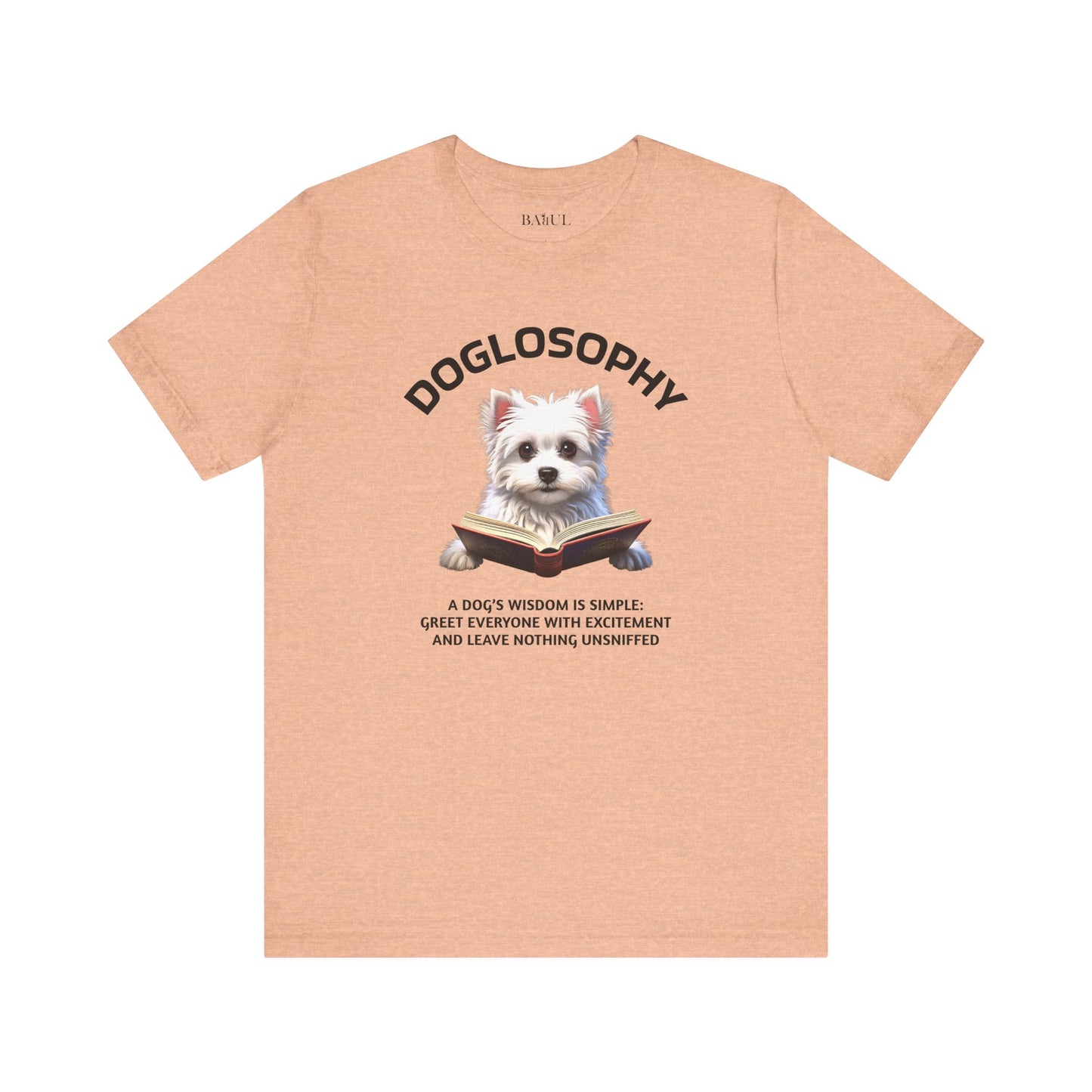Doglosophy Unisex Jersey Short Sleeve Tee –  "A Dog's wisdom is simple" Design