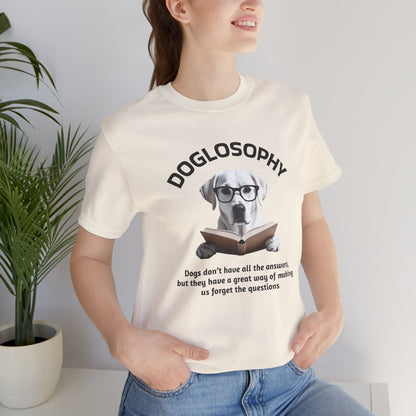 Maglietta a maniche corte unisex Doglosophy – Design "I cani non hanno tutte le risposte"