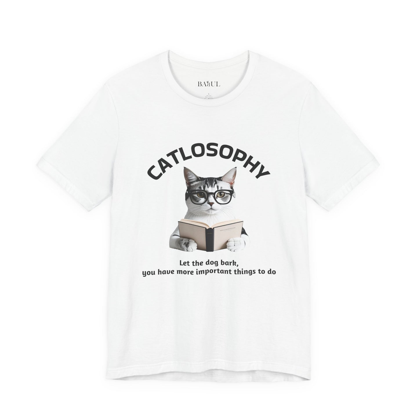 Maglietta a maniche corte unisex Catlosophy – Design "Lascia che il cane abbai"