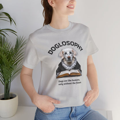 Maglietta a maniche corte unisex Doglosophy – Design "I cani sono come gli umani ma senza difetti"