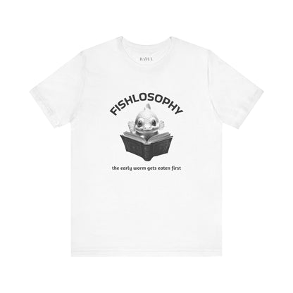 Maglietta a maniche corte unisex Fishlosophy – I vermi che hanno fretta vengono mangiati per primi.
