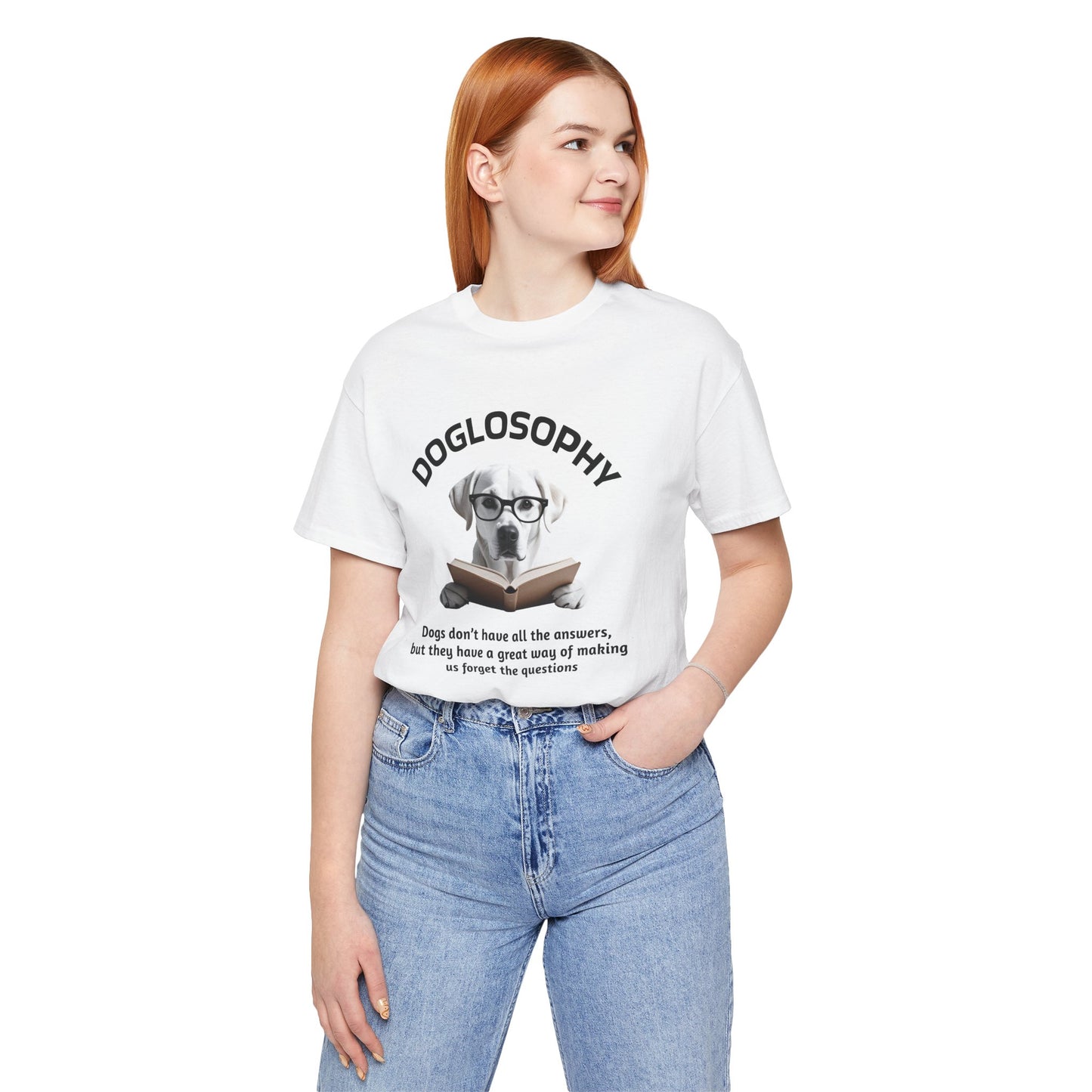 Maglietta a maniche corte unisex Doglosophy – Design "I cani non hanno tutte le risposte"