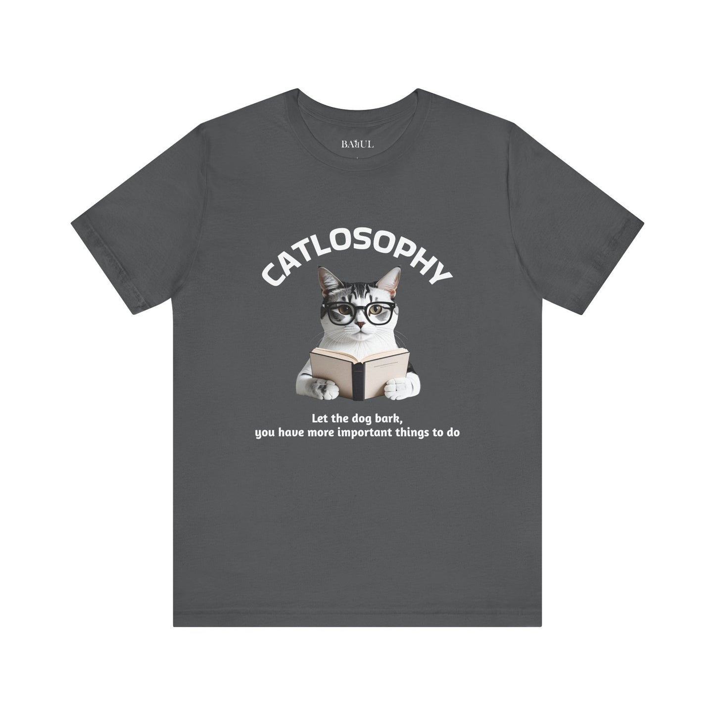 Maglietta a maniche corte unisex Catlosophy – Design "Lascia che il cane abbai"